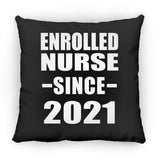 Enrolled Nurse Since 2021 - Throw Pillow Black