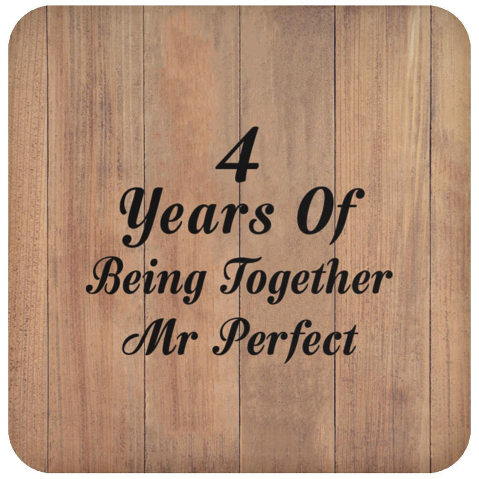 4th Anniversary 4 Years Of Being Mr Perfect - Drink Coaster C
