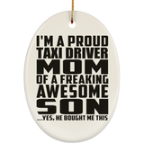 Proud Taxi Driver Mom Of Awesome Son - Oval Ornament