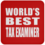 World's Best Tax Examiner - Drink Coaster