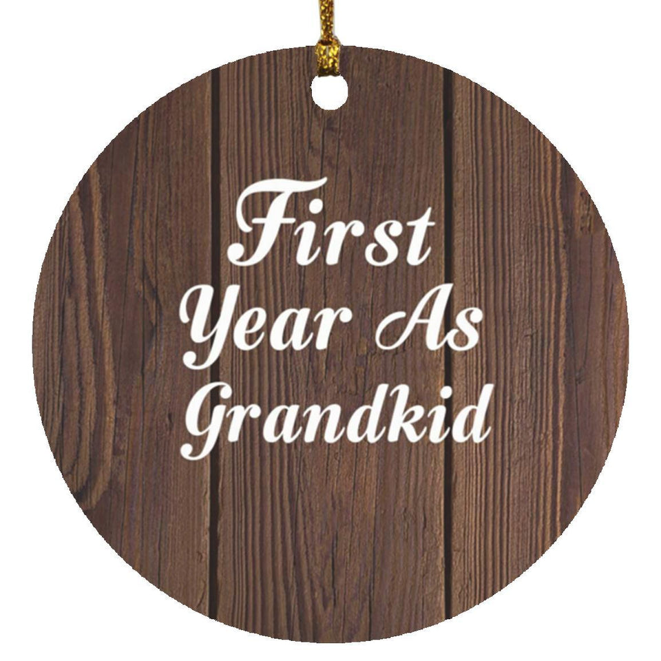 First Year As Grandkid - Circle Ornament D