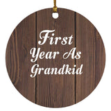First Year As Grandkid - Circle Ornament D