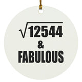 112th Birthday Square Root of 12544 & Fabulous - Circle Ornament