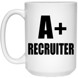 A+ Recruiter - 15oz Coffee Mug