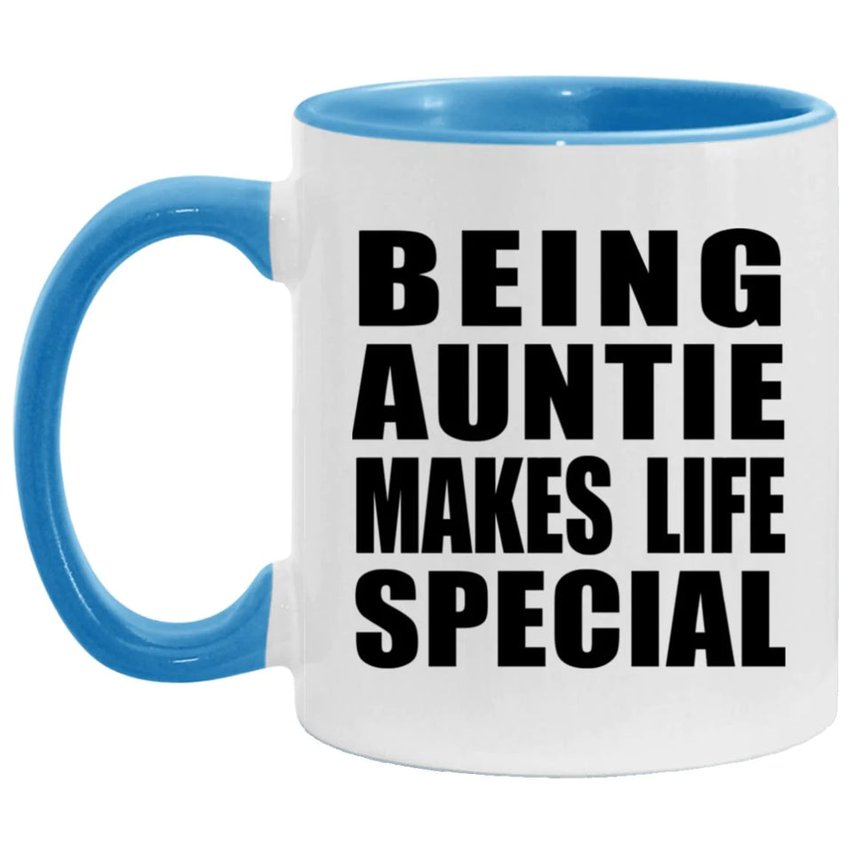 Being Auntie Makes Life Special - 11oz Accent Mug Blue