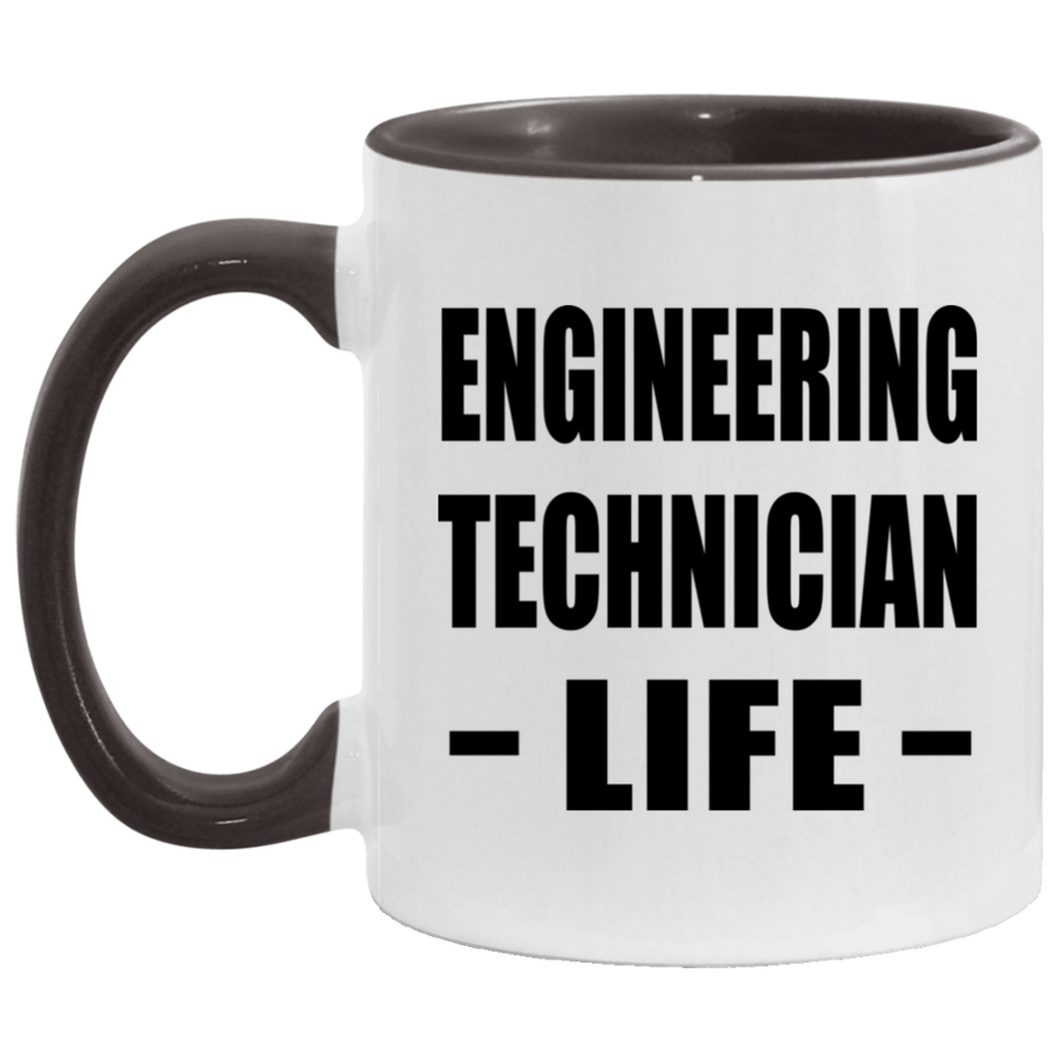 Engineering Technician Life - 11oz Accent Mug Black