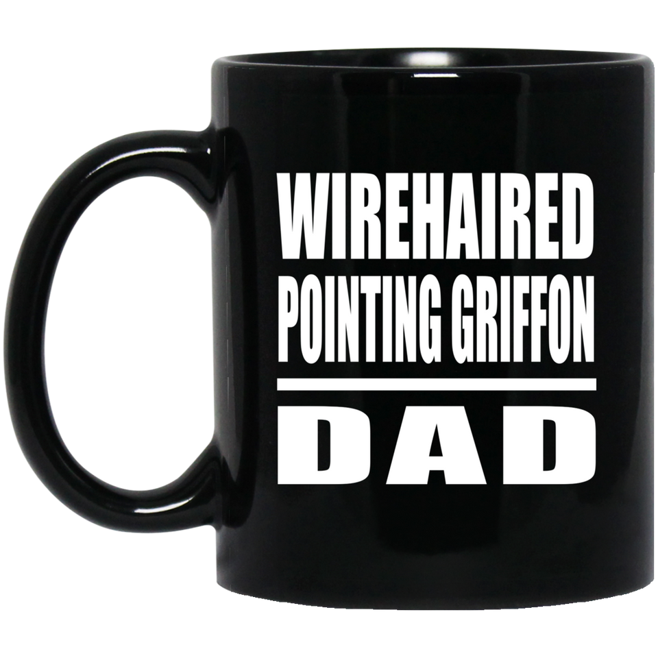 Wirehaired Pointing Griffon Dad - 11oz Coffee Mug Black