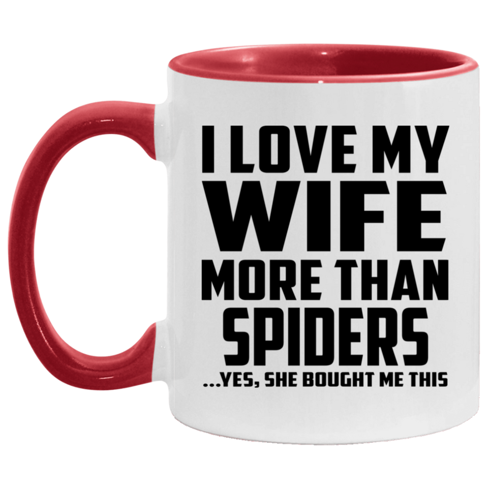 I Love My Wife More Than Spiders - 11oz Accent Mug Red