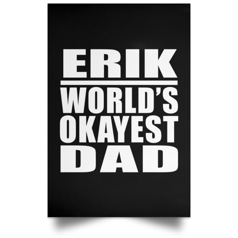 Erik World's Okayest Dad - Poster Portrait