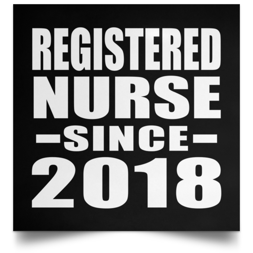 Registered Nurse Since 2018 - Poster Square