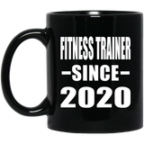 Fitness Trainer Since 2020 - 11oz Coffee Mug Black