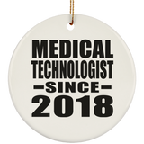 Medical Technologist Since 2018 - Circle Ornament