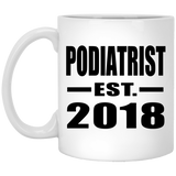 Podiatrist Established EST. 2018 - 11 Oz Coffee Mug