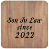 Son In Law Since 2022 - Drink Coaster C
