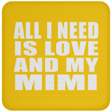 All I Need Is Love And My Mimi - Drink Coaster