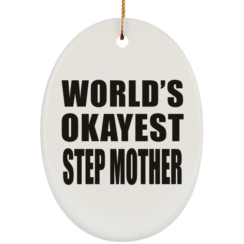World's Okayest Step Mother - Oval Ornament