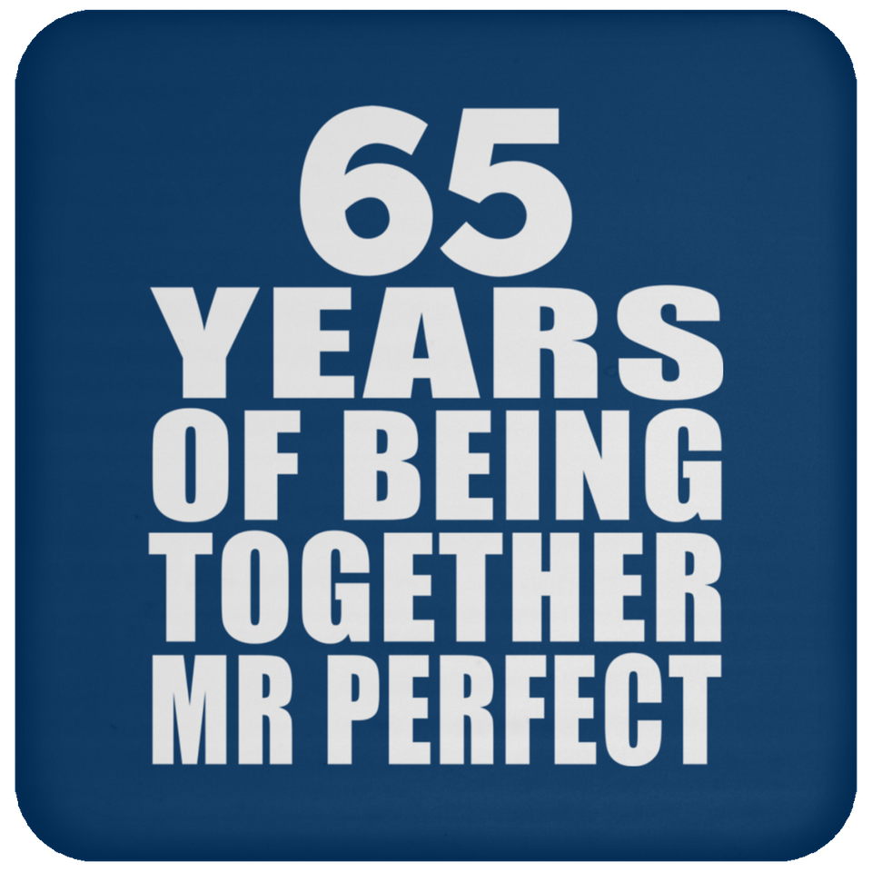 65th Anniversary 65 Years Of Being Mr Perfect - Drink Coaster