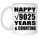 Happy 95th Anniversary Square Root of 9025 Years & Counting - 11oz Coffee Mug