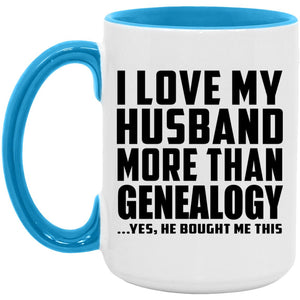 I Love My Husband More Than Genealogy - 15oz Accent Mug Blue
