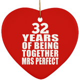 32nd Anniversary 32 Years Of Being Mrs Perfect - Heart Ornament