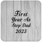 First Year As Step Dad 2023 - Drink Coaster F
