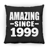 25th Birthday Amazing Since 1999 - Throw Pillow Black