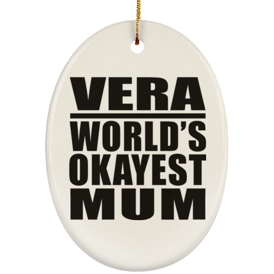 Vera World's Okayest Mum - Oval Ornament