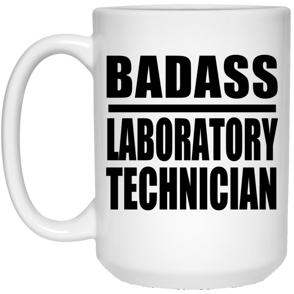 Badass Laboratory Technician - 15oz Coffee Mug
