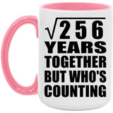 16th Anniversary Square Root of 256 Years Who's Counting - 15oz Accent Mug Pink