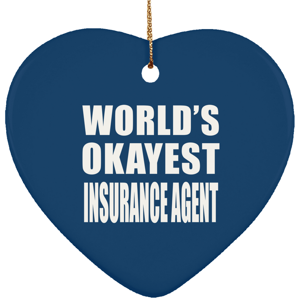 World's Okayest Insurance Agent - Heart Ornament