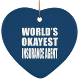 World's Okayest Insurance Agent - Heart Ornament