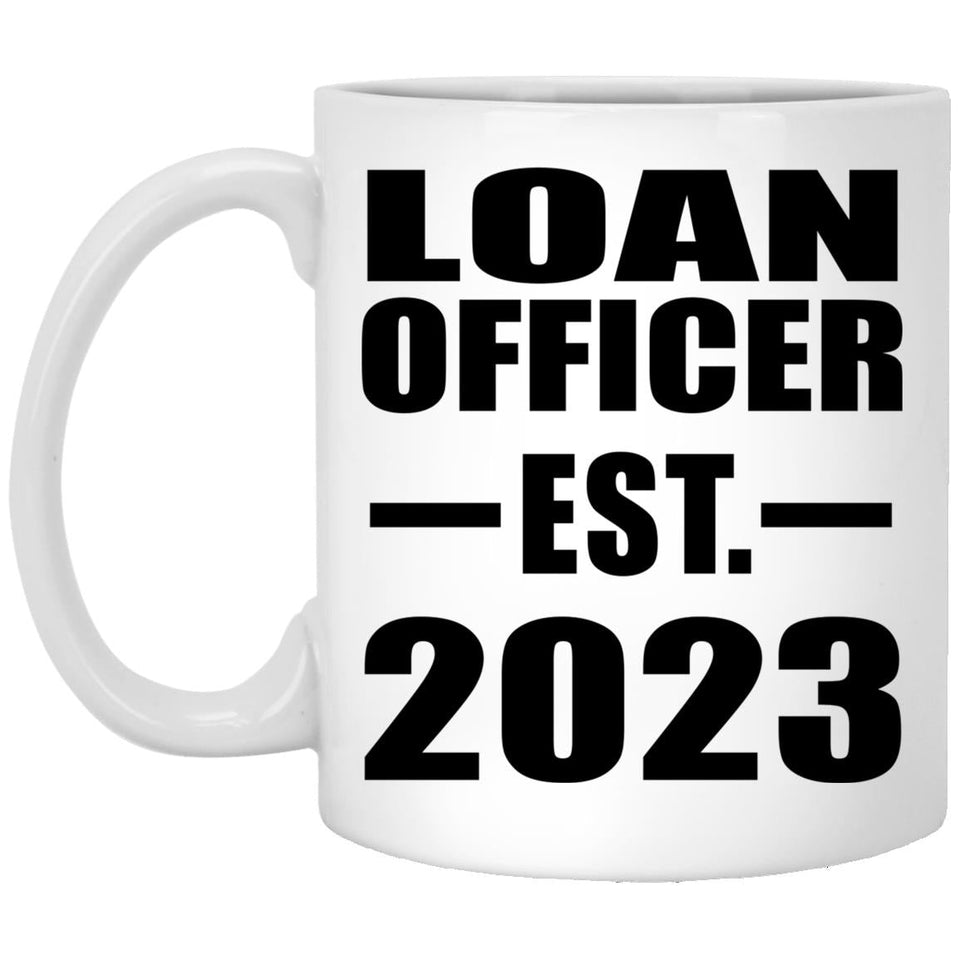 Loan Officer Established EST. 2023 - 11oz Coffee Mug