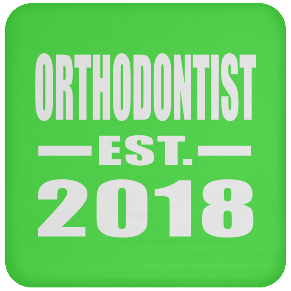 Orthodontist Established EST. 2018 - Drink Coaster
