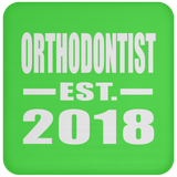 Orthodontist Established EST. 2018 - Drink Coaster