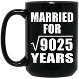 95th Anniversary Married For Square Root of 9025 Years - 15oz Coffee Mug Black