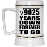 95th Anniversary Square Root of 9025 Years Down Forever To Go - Beer Stein