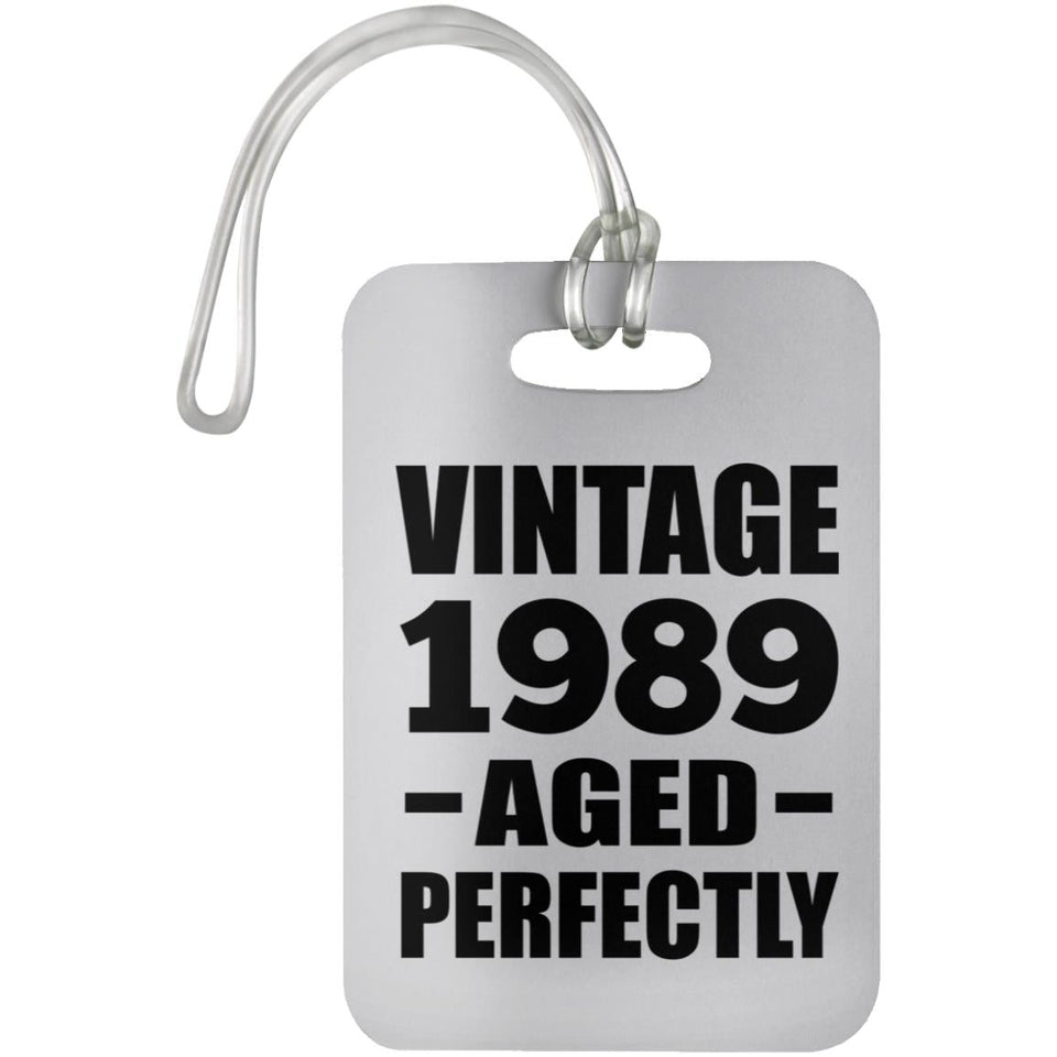 35th Birthday Vintage 1989 Aged Perfectly - Luggage Bag Tag