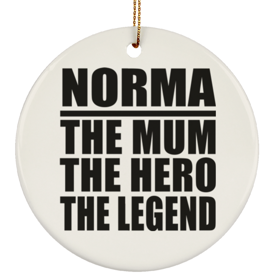 Norma The Mum The Hero The Legend - Circle Ornament