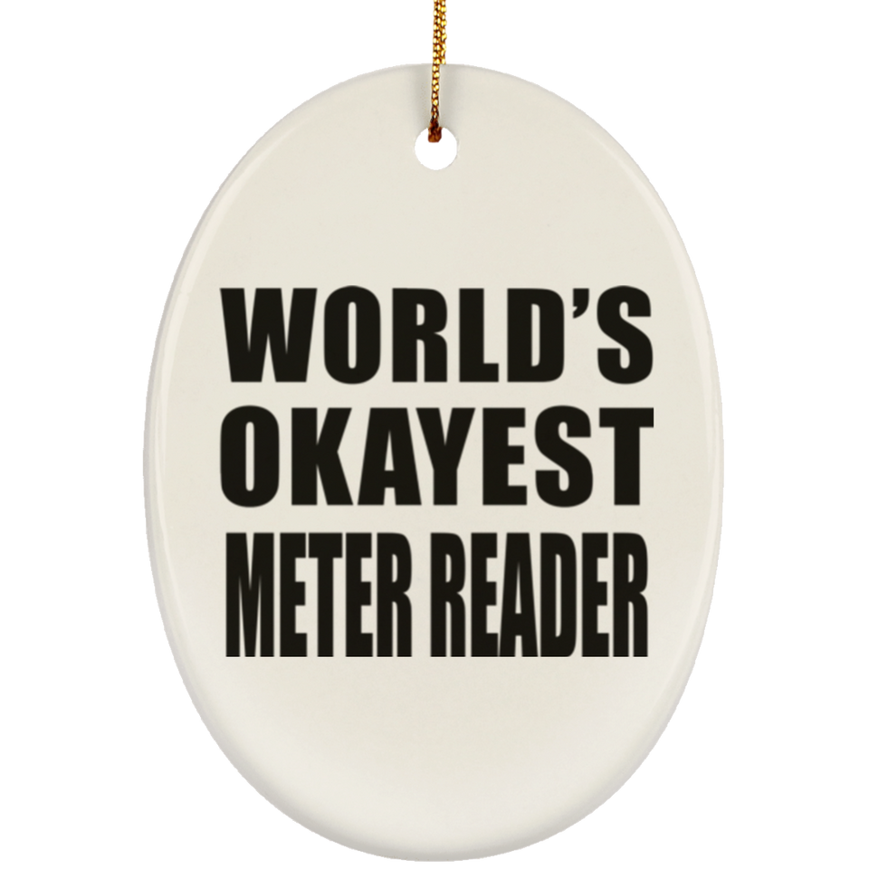 World's Okayest Meter Reader - Oval Ornament