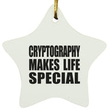 Cryptography Makes Life Special - Star Ornament