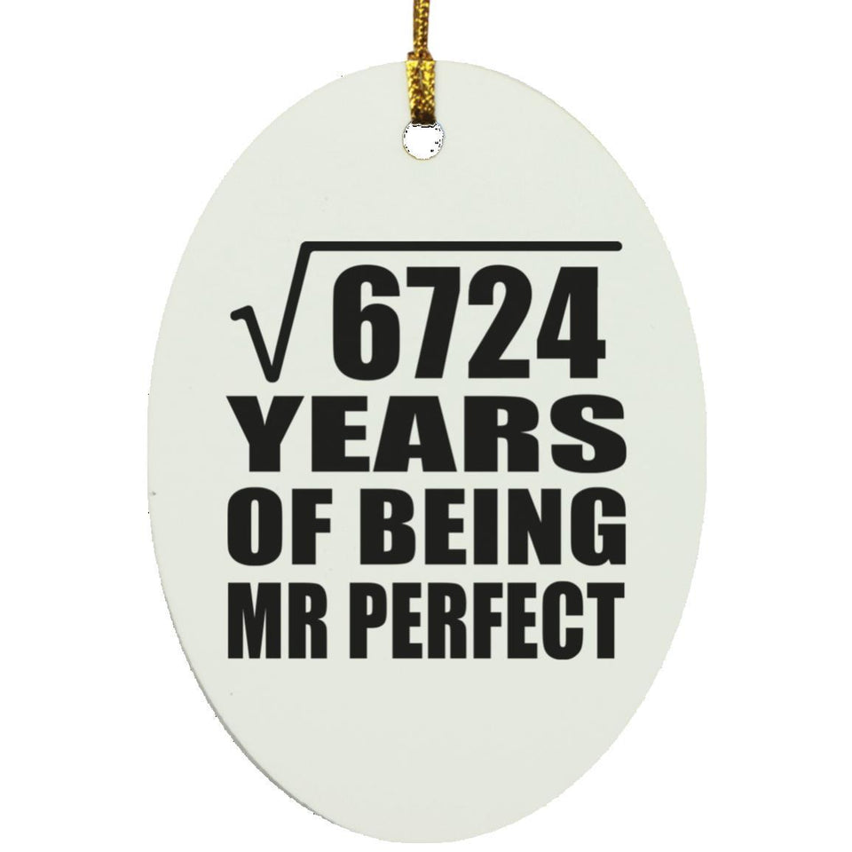 82nd Anniversary Square Root of 6724 Years of Mr Perfect - Oval Ornament