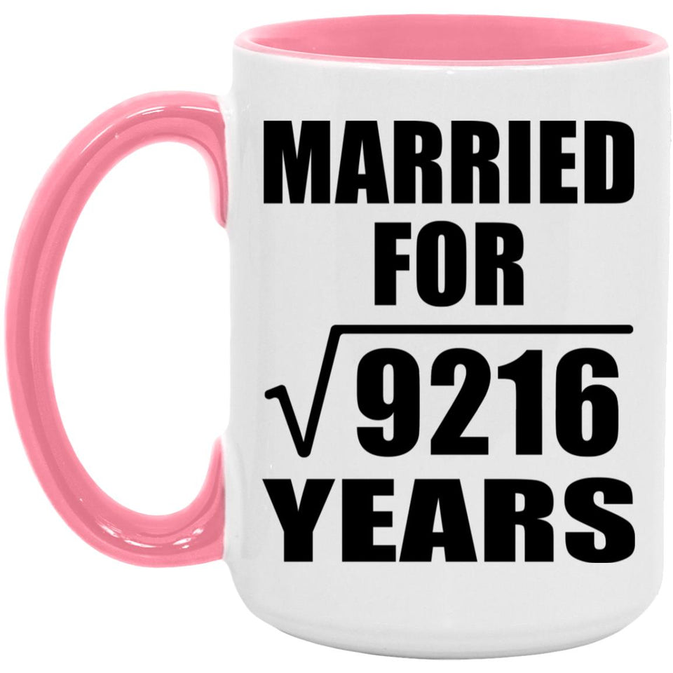 96th Anniversary Married For Square Root of 9216 Years - 15oz Accent Mug Pink