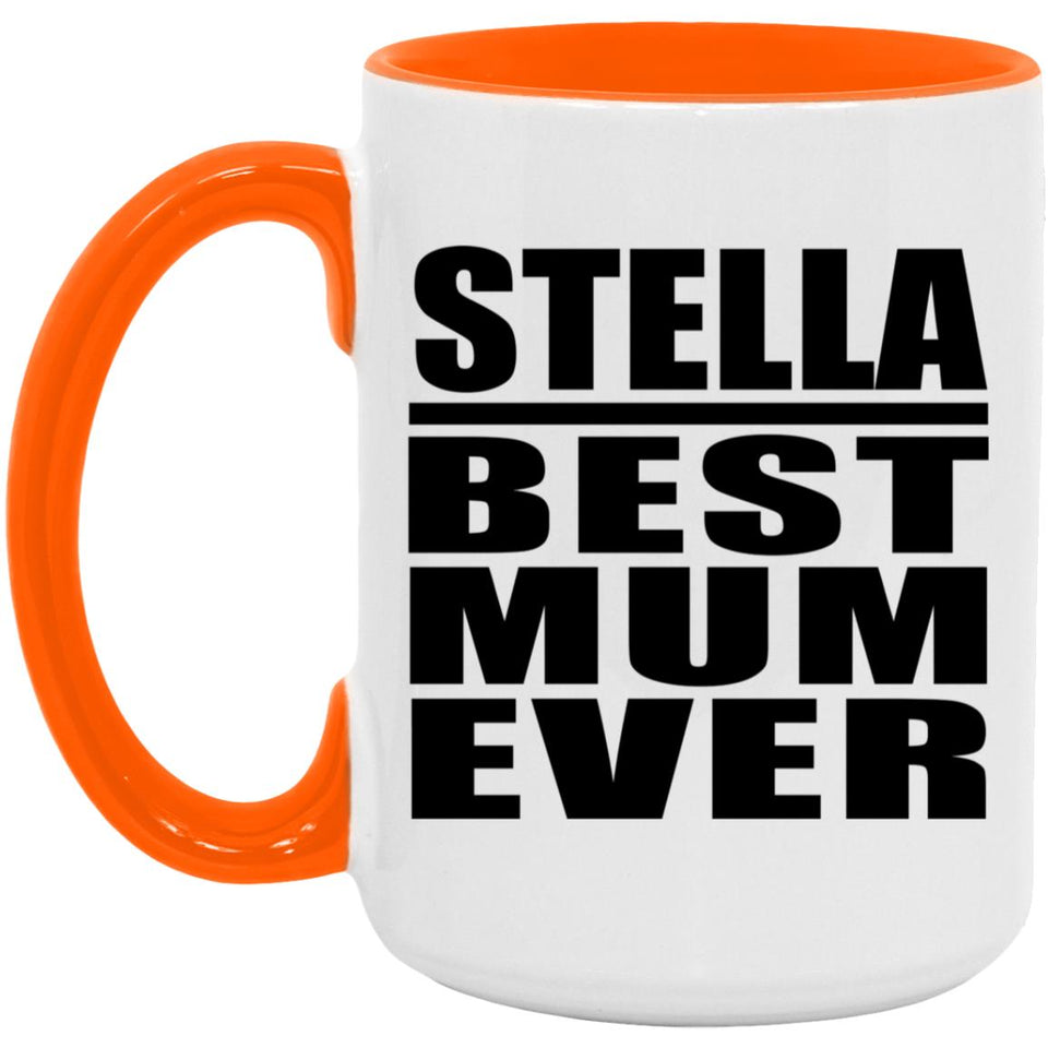 Stella Best Mum Ever - 15oz Accent Mug Orange