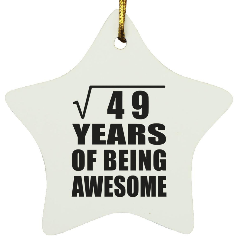 7th Birthday Square Root of 49 Years of Being Awesome - Star Ornament