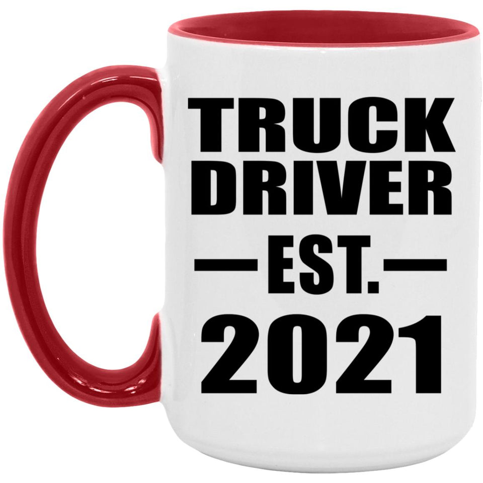 Truck Driver Established EST. 2021 - 15oz Accent Mug Red