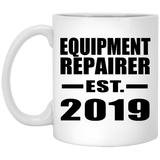 Equipment Repairer Established EST. 2019 - 11oz Coffee Mug