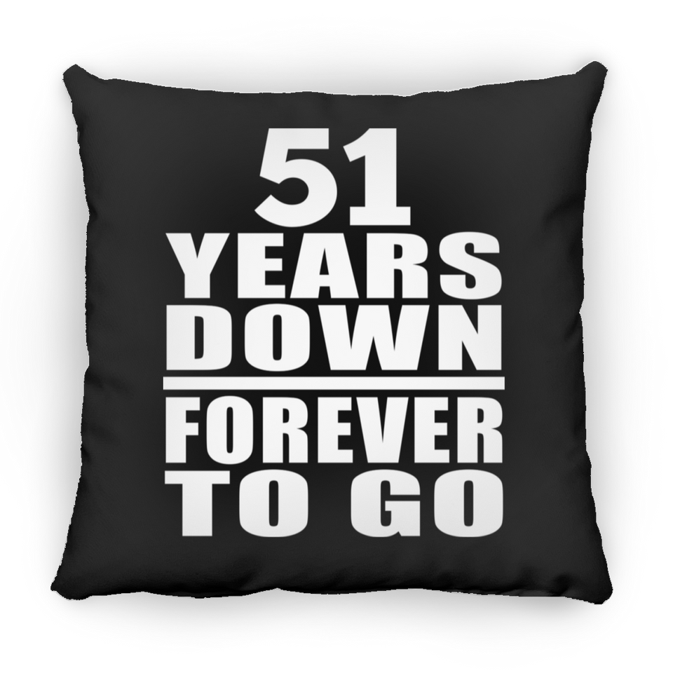 51st Anniversary 51 Years Down Forever to Go - Throw Pillow Black