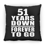 51st Anniversary 51 Years Down Forever to Go - Throw Pillow Black