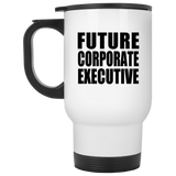 Future Corporate Executive - White Travel Mug