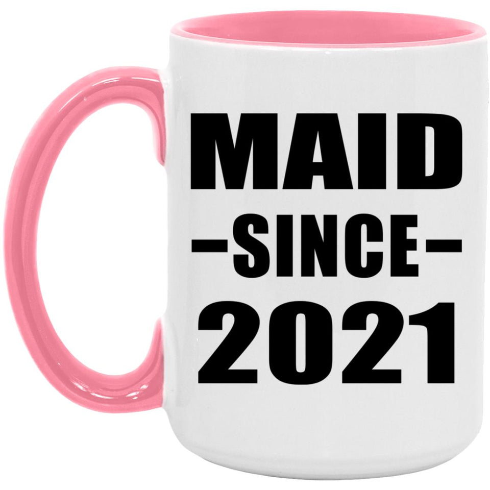 Maid Since 2021 - 15oz Accent Mug Pink